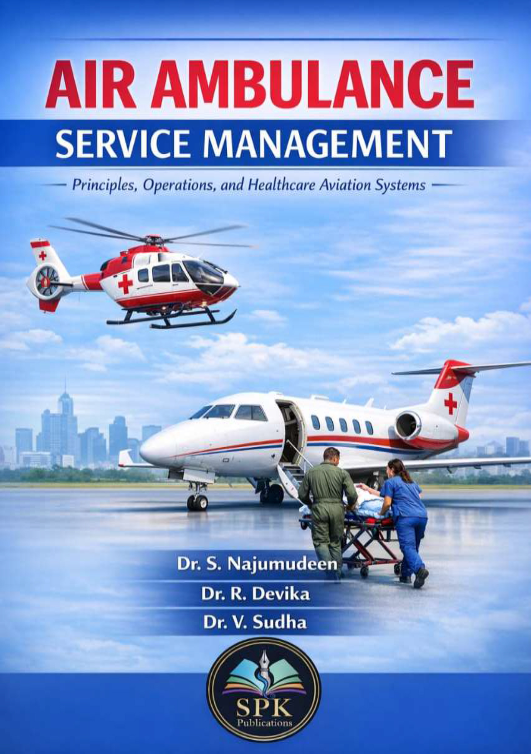 AIR AMBULANCE SERVICE MANAGEMENT - S.P.K Publications